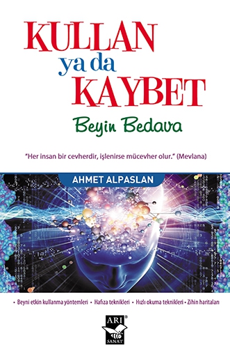 Kullan Ya Da Kaybet -Beyin Bedava / Ahmet Alpaslan