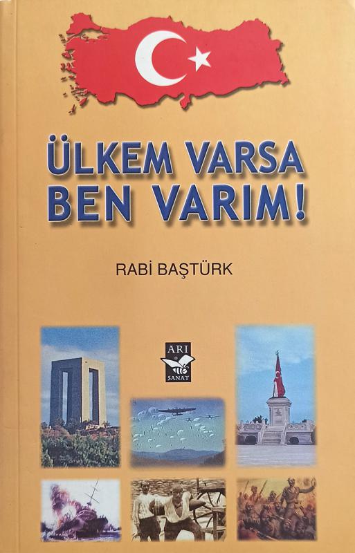 Ülkem Varsa Ben Varım / Rabi Baştürk