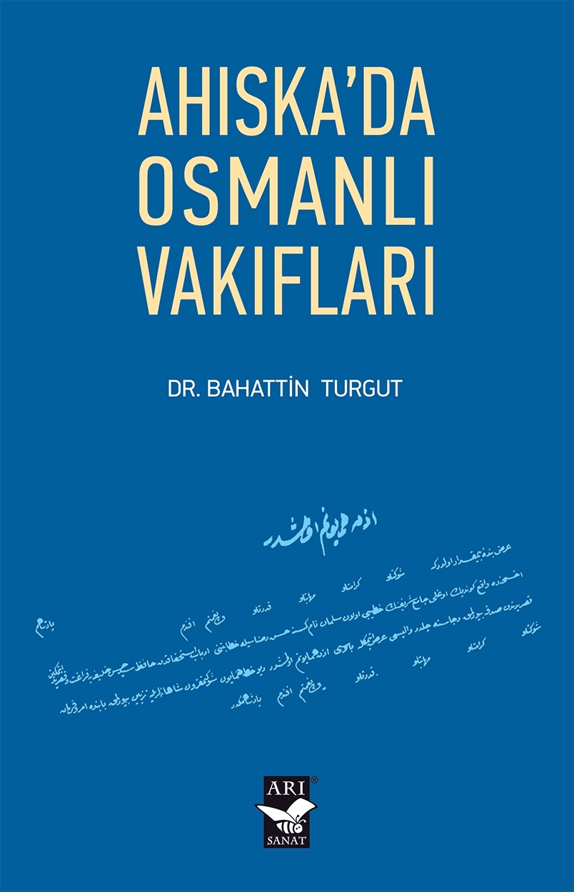 Ahıskada Osmanlı Vakıfları / Dr. Bahattin Turgut