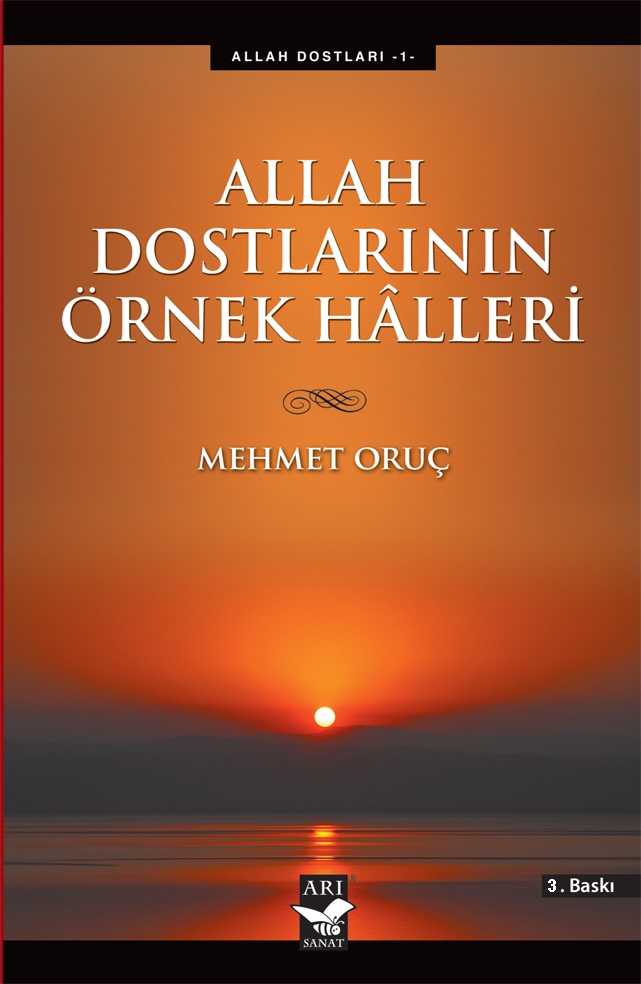 Allah Dostlarının Örnek Halleri / Mehmet Oruç