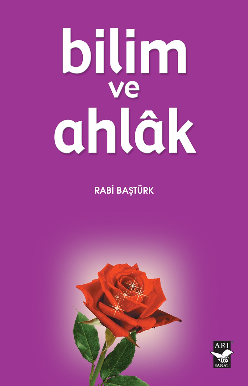 Bilim ve Ahlak / Rabi Baştürk