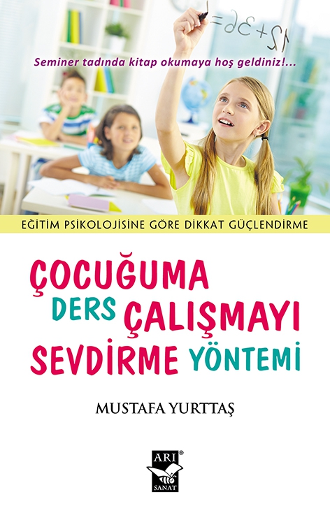 Çocuğuma Ders Çalışmayı Sevdirme Yöntemi / Mustafa Yurttaş