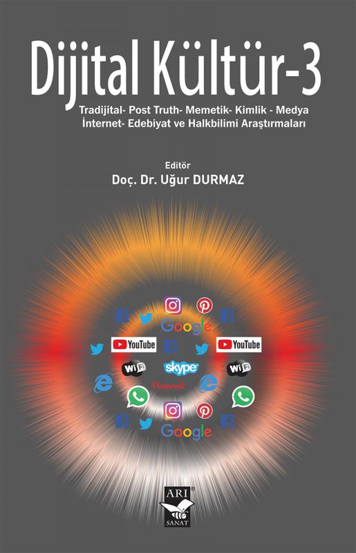 Dijital Kültür-3 / Editör: Doç. Dr. Uğur Durmaz