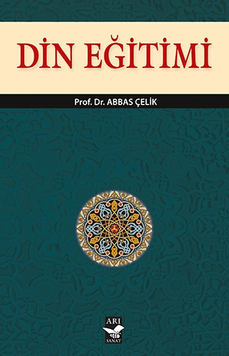 Din Eğitimi / Prof. Dr. Abbas Çelik