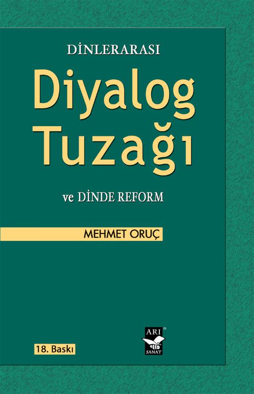 Dinlerarası Diyalog Tuzağı ve Dinde Reform / Mehmet Oruç