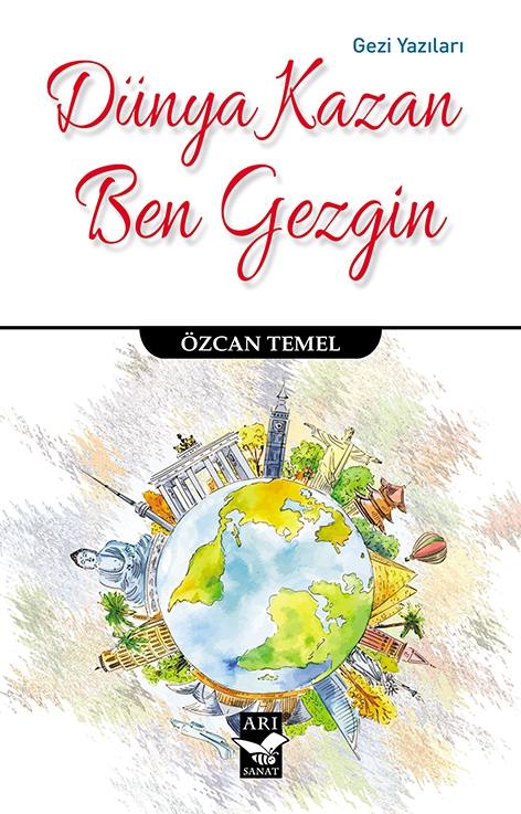 Dünya Kazan Ben Gezgin / Özcan Temel