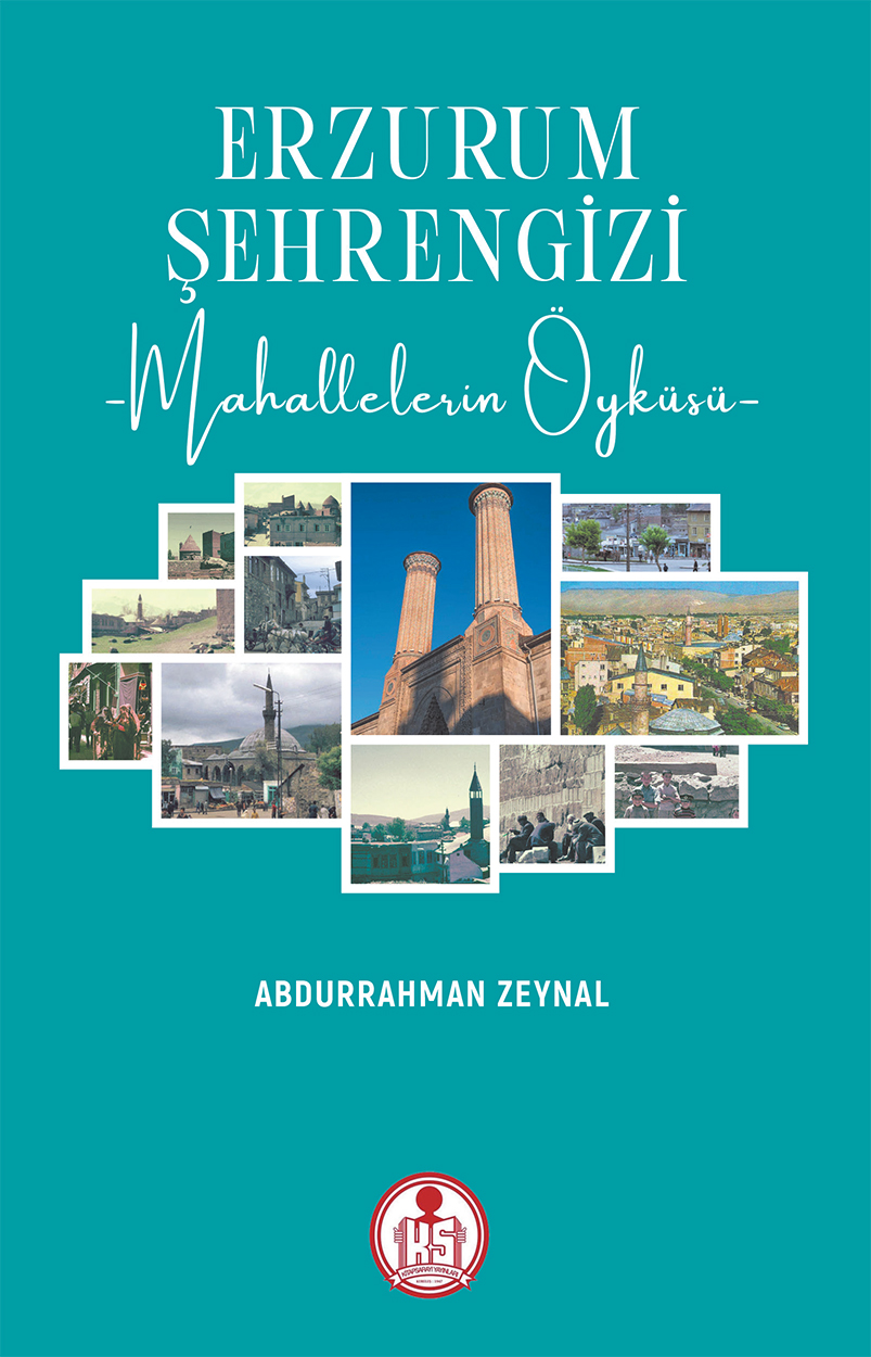 Erzurum Şehrengizi  -Mahallelerin Öyküsü  ﻿/ Abdurrahman Zeynal