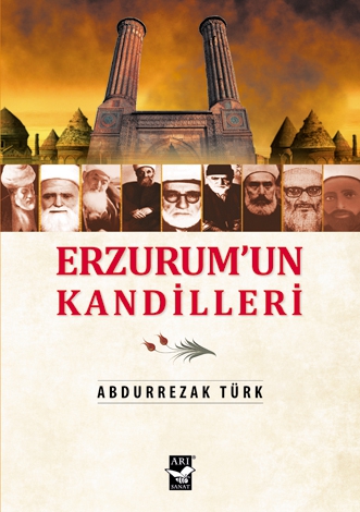 Erzurumun Kandilleri / Abdurrezak Türk