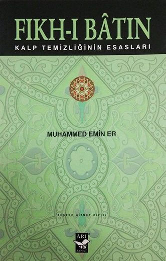 Fıkhı Batın -Kalp Temizliğinin Esasları / Muhammed Emin Er