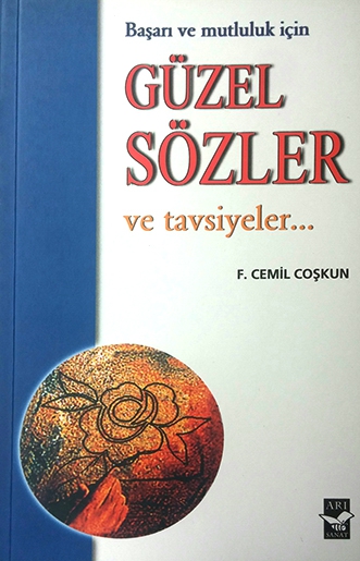 Güzel Sözler ve Tavsiyeler / F. Cemil Coşkun