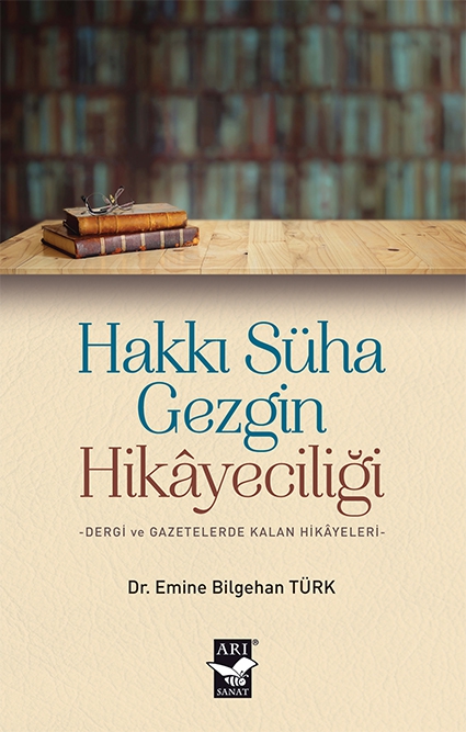 Hakkı Süha Gezgin Hikayeciliği / Dr. Emine Bilgehan Türk