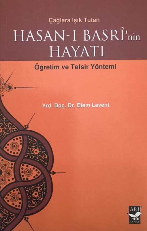 Hasanı Basrinin Hayatı / Yrd. Doç. Dr. Etem Levent