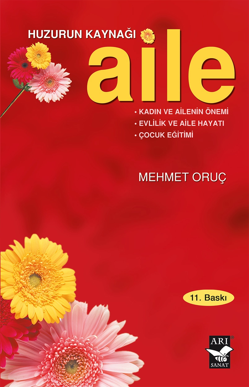 Huzurun Kaynağı Aile / Mehmet Oruç