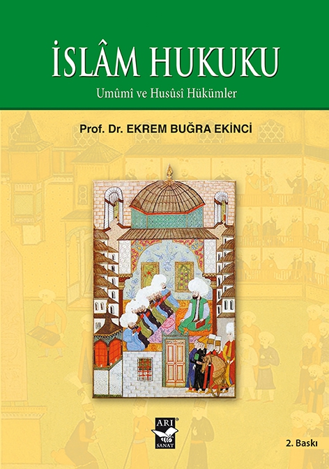 İslam Hukuku / Prof. Dr. Ekrem Buğra Ekinci
