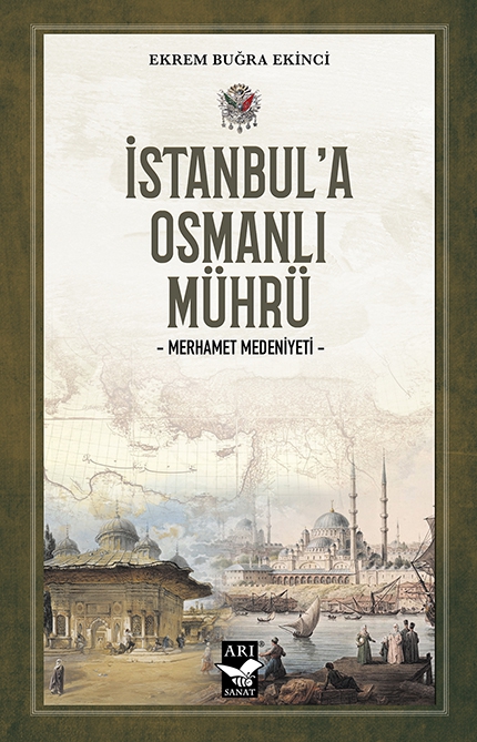 İstanbula Osmanlı Mührü / Ekrem Buğra Ekinci