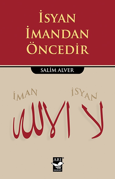 İsyan İmandan Öncedir / Salim Alver