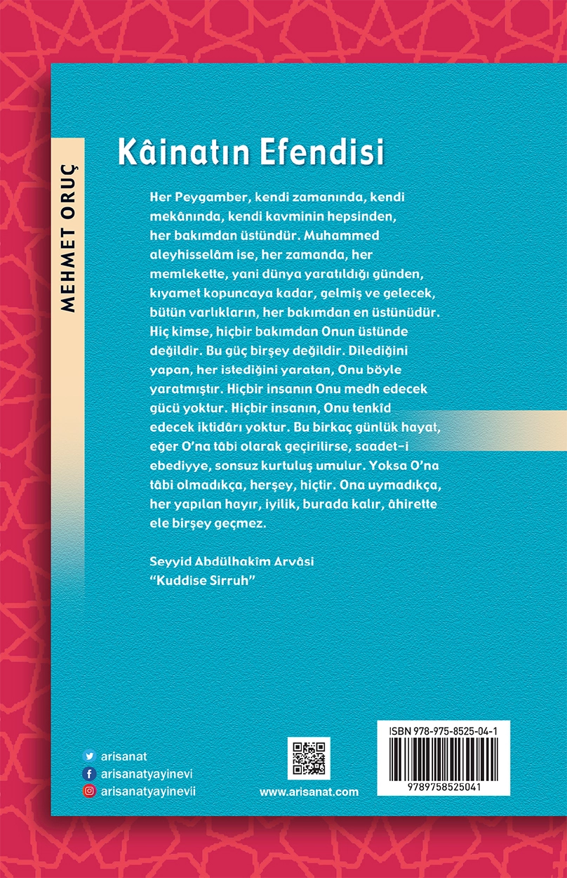 Kainatın Efendisi -Peygamberimizin Hayatı ve Güzel Ahlakı / Mehmet Oruç