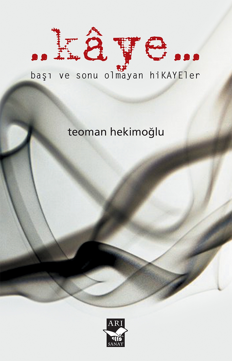 Kaye... / Teoman Hekimoğlu
