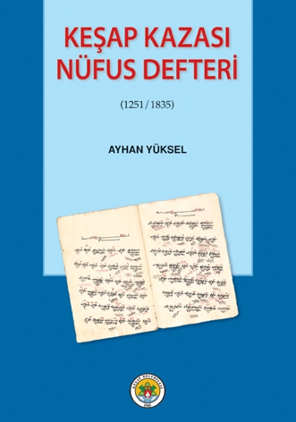 Keşap Kazası Nüfus Defteri [1251/1835] / Ayhan Yüksel