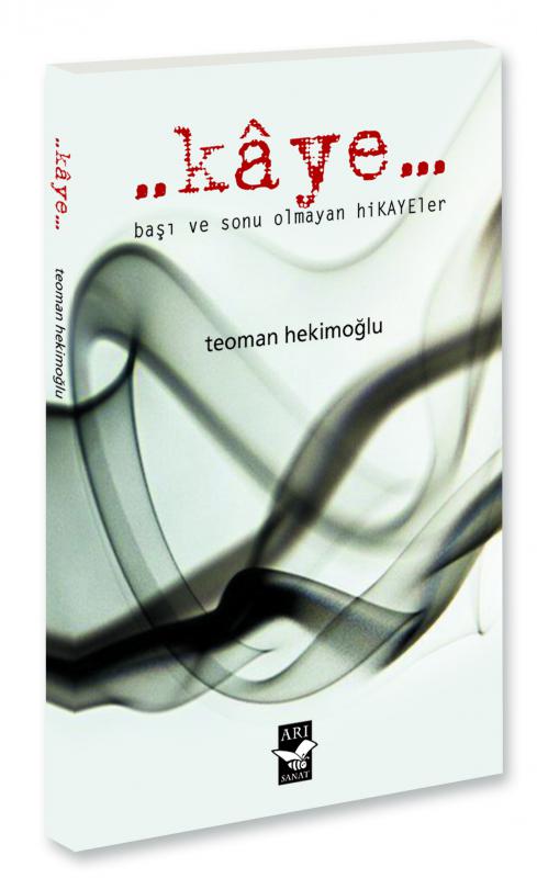 Kaye... / Teoman Hekimoğlu