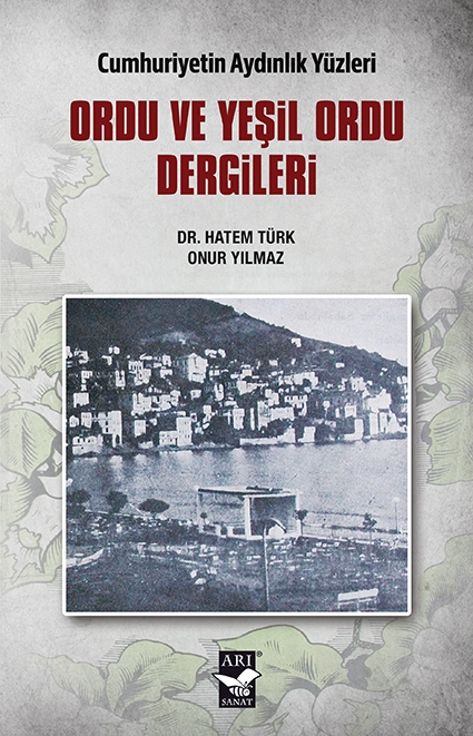 Ordu ve Yeşil Ordu Dergileri / Dr. Hatem Türk - Onur Yılmaz