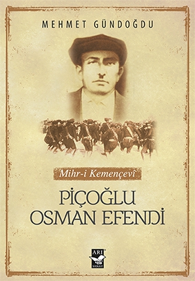 Piçoğlu Osman Efendi / Mehmet Gündoğdu