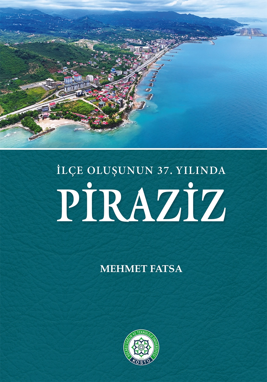 İlçe Oluşunun 37. Yılında Piraziz / Mehmet Fatsa