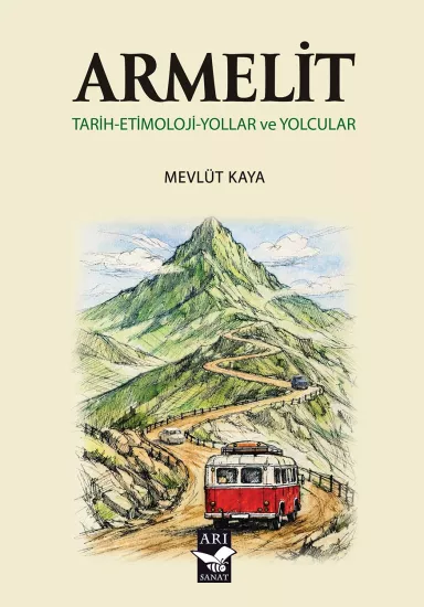 Armelit -Tarih, Etimoloji, Yollar ve Yolcular 