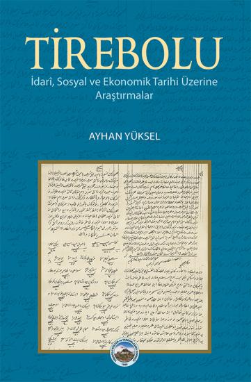 Tirebolu -İdari, Sosyal ve Ekonomik Tarihi Üzerine Araştırmalar