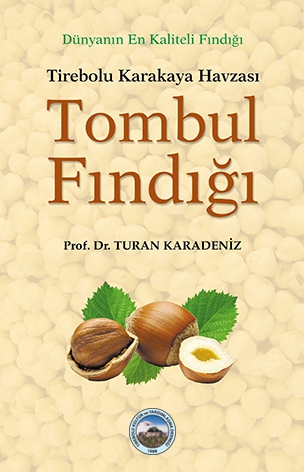 Tirebolu Karakaya Havzası Tombul Fındığı / Prof. Dr. Turan Karadeniz