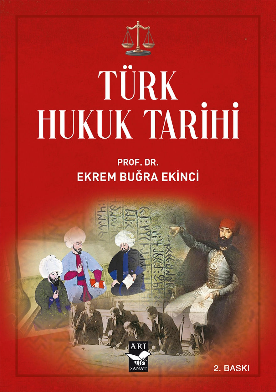Türk Hukuk Tarihi / Ekrem Buğra Ekinci