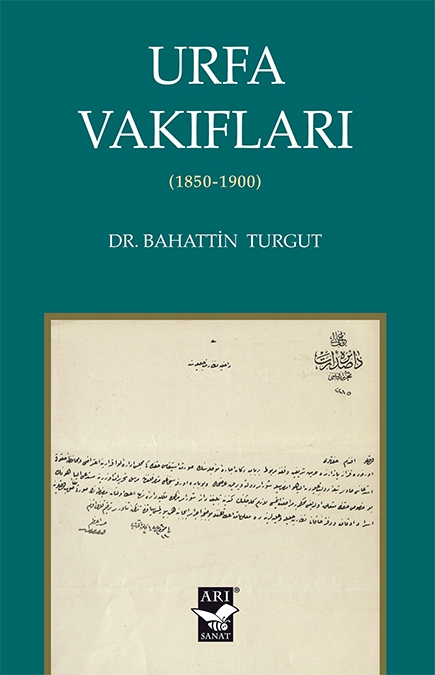 Urfa Vakıfları (1850-1900) / Dr. Bahattin Turgut