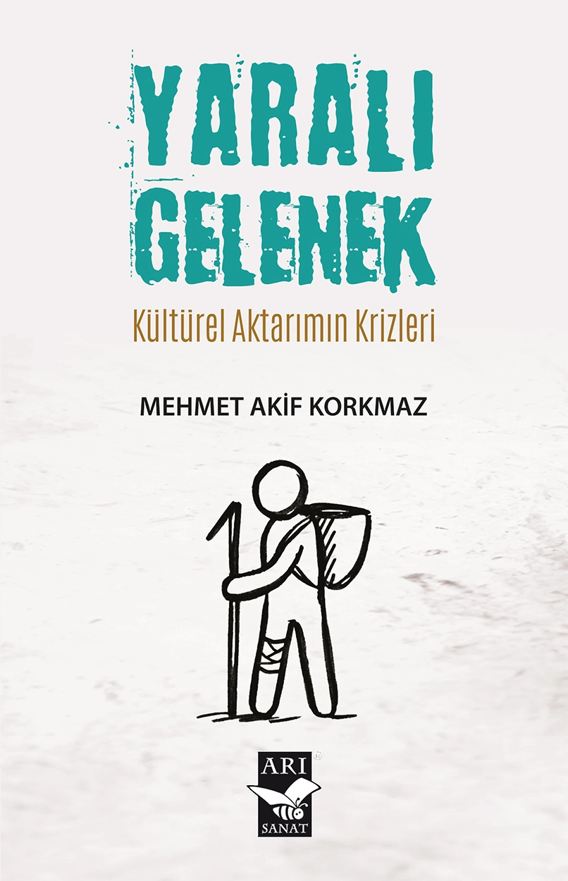 Yaralı Gelenek / ﻿Mehmet Akif Korkmaz